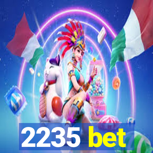 2235 bet